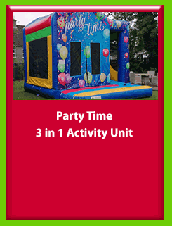Party Time  3 in 1 Activity unit for Hire in Carrick-on-Shannon, Leitrim, Longford and Roscommmon in Ireland. Phone us on 0894258578 today to book this unit.